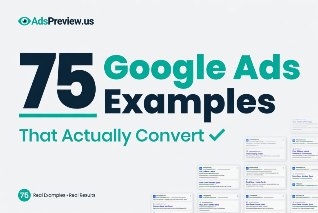 Search Ad Examples 75 Google Ads Examples That Actually Convert in 2026 | AdsPreview.us