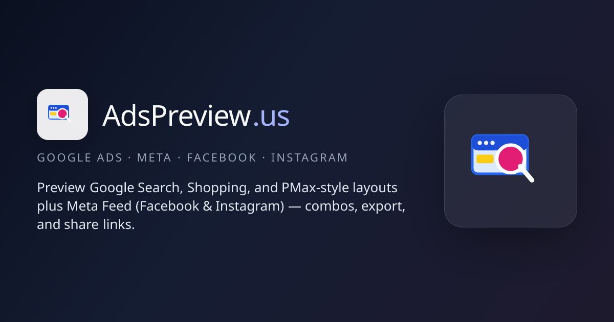 Google & Meta Ads Preview — RSA, Shopping, PMax, Facebook & Instagram